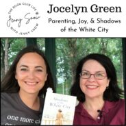Interview and Giveaway with Jocelyn Green: Parenting, Joy, and Shadows of the White City